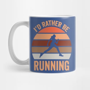 i'd rather be running 2 Mug